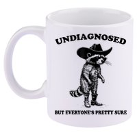 Undiagnosed But EveryoneS Pretty Sure Funny Cowboy Raccoon 11oz C Handle Ceramic Mug