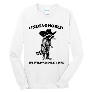 Undiagnosed But EveryoneS Pretty Sure Funny Cowboy Raccoon Tall Long Sleeve T-Shirt