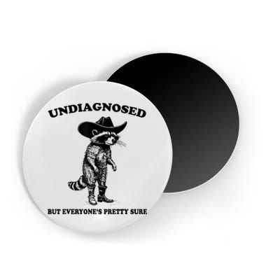 Undiagnosed But EveryoneS Pretty Sure Funny Cowboy Raccoon Magnet