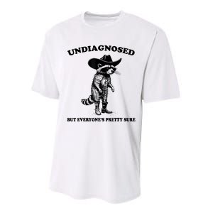 Undiagnosed But EveryoneS Pretty Sure Funny Cowboy Raccoon Performance Sprint T-Shirt