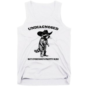 Undiagnosed But EveryoneS Pretty Sure Funny Cowboy Raccoon Tank Top