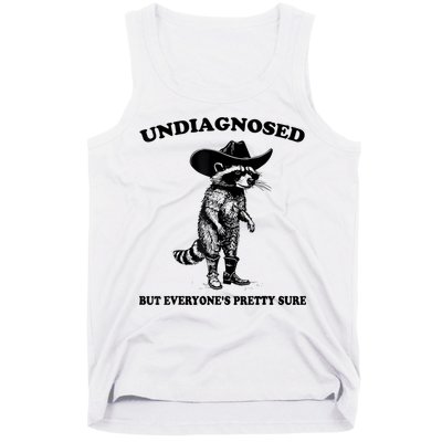 Undiagnosed But EveryoneS Pretty Sure Funny Cowboy Raccoon Tank Top