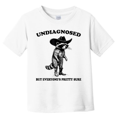 Undiagnosed But EveryoneS Pretty Sure Funny Cowboy Raccoon Toddler T-Shirt