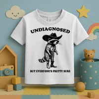 Undiagnosed But EveryoneS Pretty Sure Funny Cowboy Raccoon Toddler T-Shirt