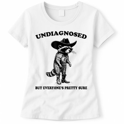 Undiagnosed But EveryoneS Pretty Sure Funny Cowboy Raccoon Womens T-Shirt