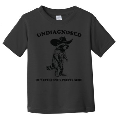 Undiagnosed But EveryoneS Pretty Sure Funny Cowboy Raccoon Gift Toddler T-Shirt