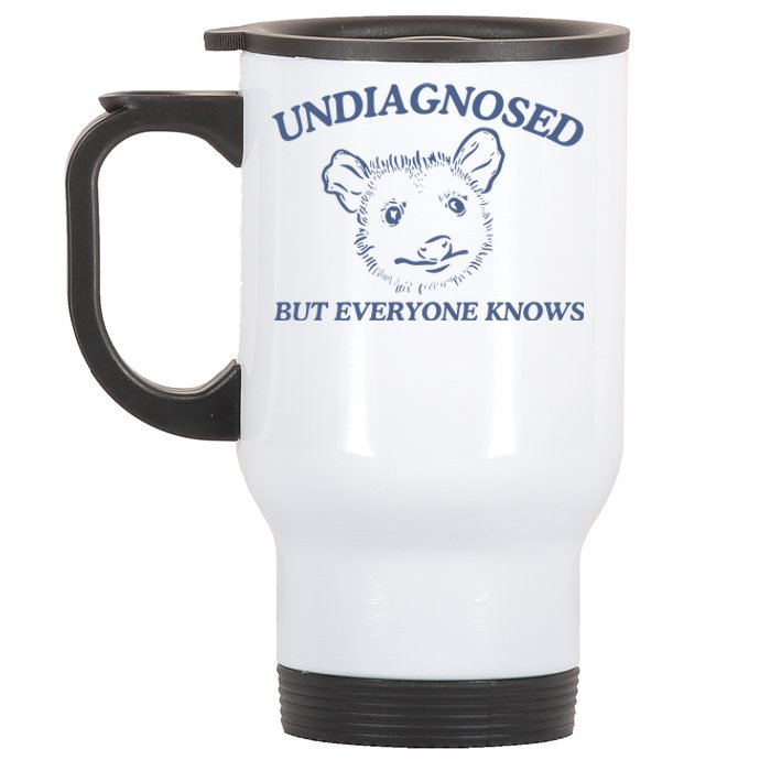 Undiagnosed But Everyone Knows Possum Stainless Steel Travel Mug