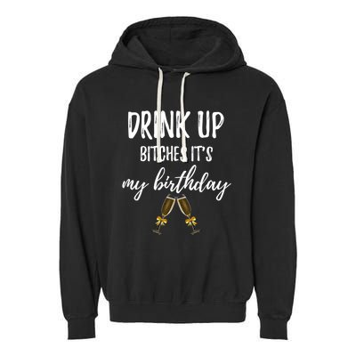 Up Bitches Forty 40th Birthday Joke Gag Sayings Gift Garment-Dyed Fleece Hoodie