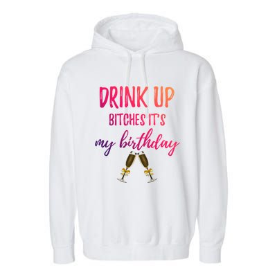 Up Bitches Forty 40th Birthday Joke Gag Sayings Gift Garment-Dyed Fleece Hoodie