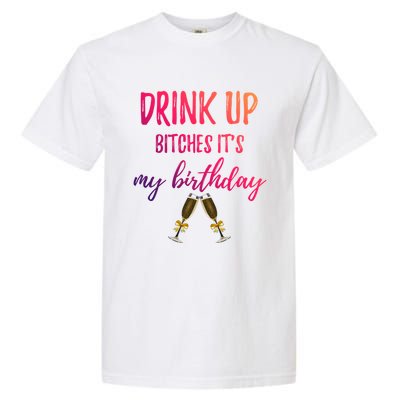 Up Bitches Forty 40th Birthday Joke Gag Sayings Gift Garment-Dyed Heavyweight T-Shirt