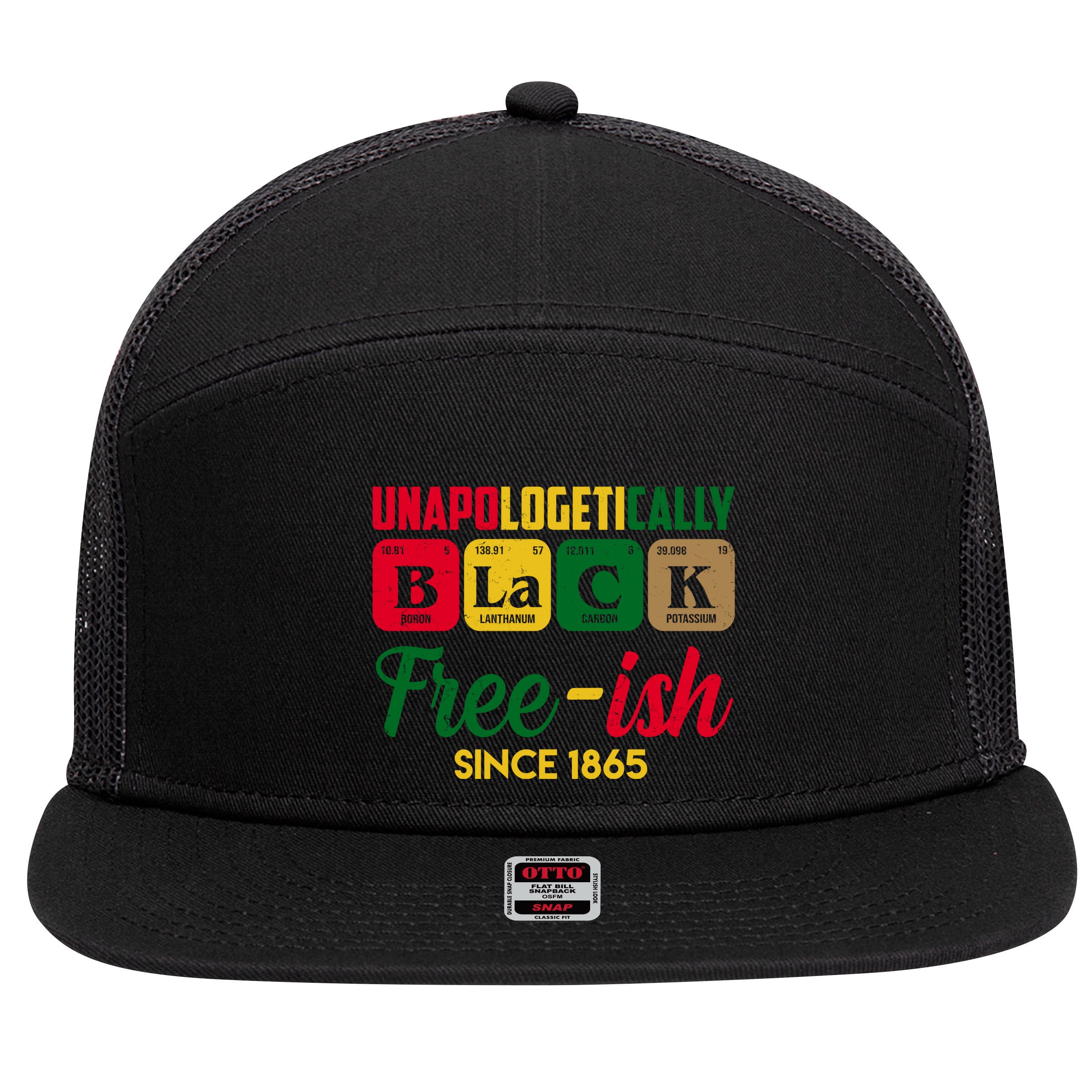 Unapologetically Black Free Ish Since 1865 Juneteenth 7 Panel Mesh Trucker Snapback Hat