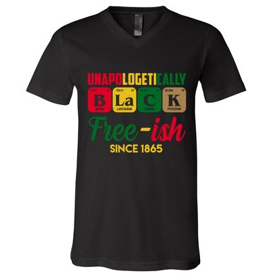 Unapologetically Black Free Ish Since 1865 Juneteenth V-Neck T-Shirt