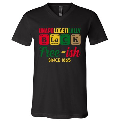 Unapologetically Black Free Ish Since 1865 Juneteenth V-Neck T-Shirt