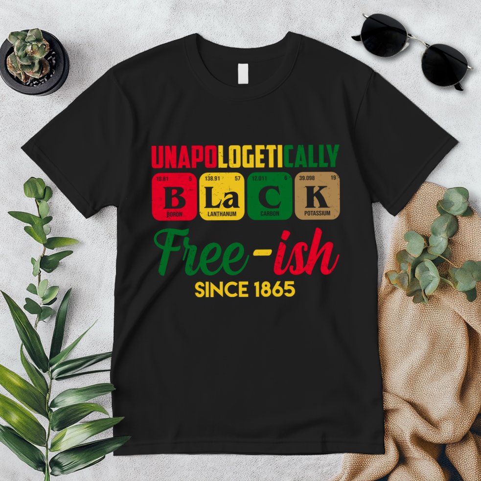 Unapologetically Black Free Ish Since 1865 Juneteenth Premium T-Shirt