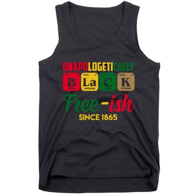 Unapologetically Black Free Ish Since 1865 Juneteenth Tank Top