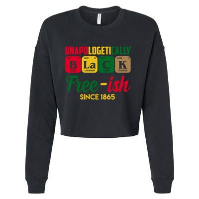 Unapologetically Black Free Ish Since 1865 Juneteenth Cropped Pullover Crew