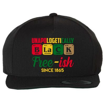 Unapologetically Black Free Ish Since 1865 Juneteenth Wool Snapback Cap