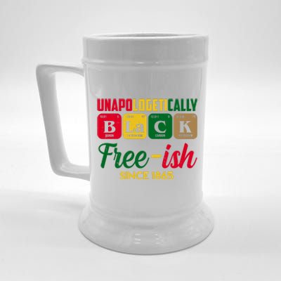 Unapologetically Black Free Ish Since 1865 Juneteenth Beer Stein