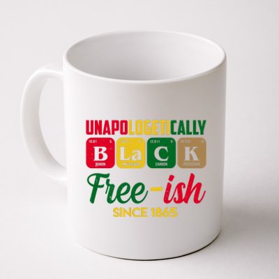 Unapologetically Black Free Ish Since 1865 Juneteenth Coffee Mug