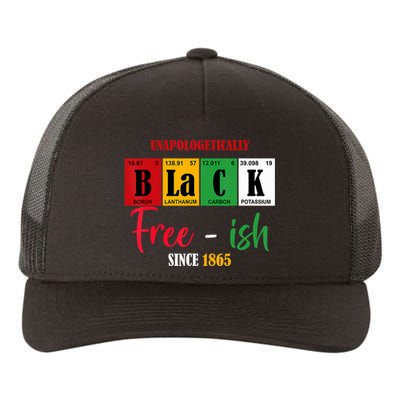 Unapologetically Black Freeish Since 1865 Juneteenth Yupoong Adult 5-Panel Trucker Hat