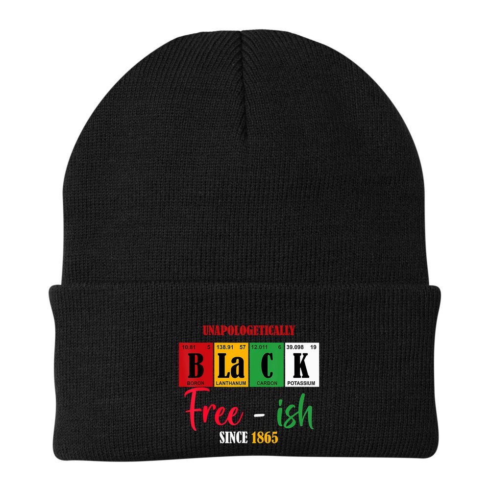 Unapologetically Black Freeish Since 1865 Juneteenth Beanie