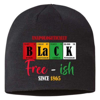 Unapologetically Black Freeish Since 1865 Juneteenth Sustainable Beanie