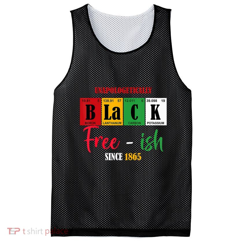 Unapologetically Black Freeish Since 1865 Juneteenth Mesh Reversible Basketball Jersey Tank
