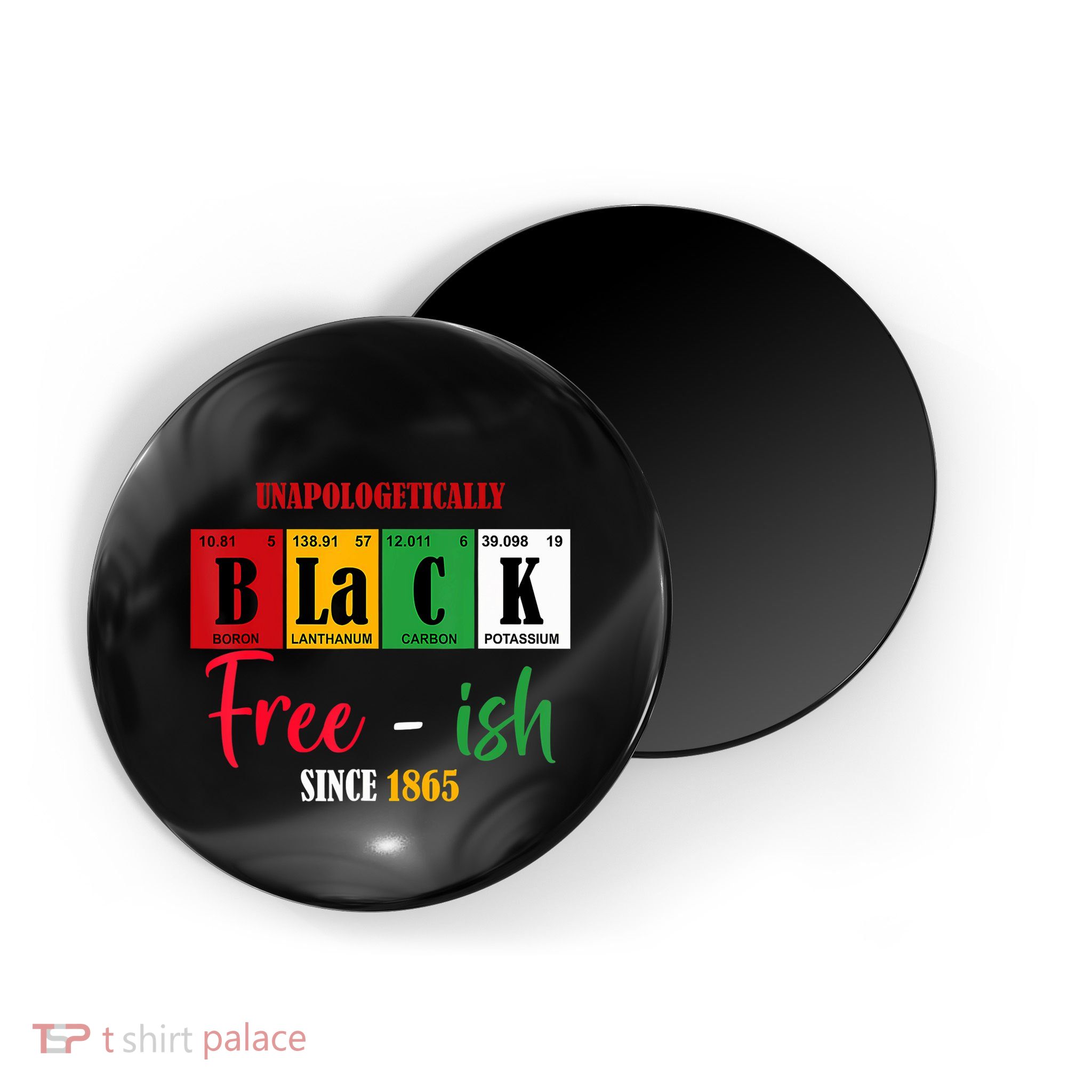Unapologetically Black Freeish Since 1865 Juneteenth Magnet