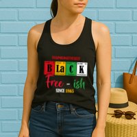 Unapologetically Black Freeish Since 1865 Juneteenth Womens Tank Top