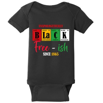 Unapologetically Black Freeish Since 1865 Juneteenth Baby Bodysuit