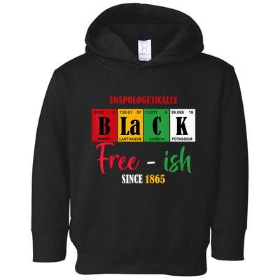 Unapologetically Black Freeish Since 1865 Juneteenth Toddler Hoodie