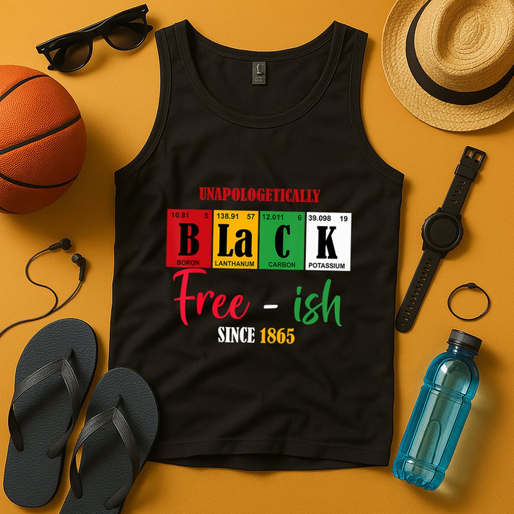 Unapologetically Black Freeish Since 1865 Juneteenth Tank Top
