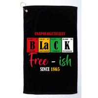 Unapologetically Black Freeish Since 1865 Juneteenth Golf Towel