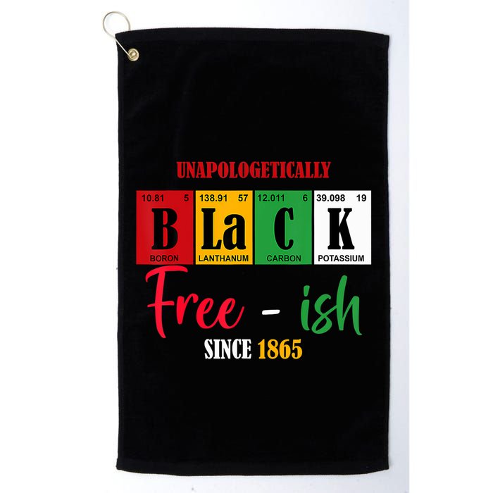 Unapologetically Black Freeish Since 1865 Juneteenth Golf Towel