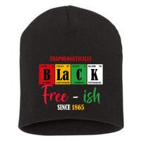 Unapologetically Black Freeish Since 1865 Juneteenth Short Acrylic Beanie