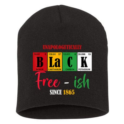 Unapologetically Black Freeish Since 1865 Juneteenth Short Acrylic Beanie