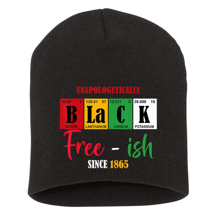 Unapologetically Black Freeish Since 1865 Juneteenth Short Acrylic Beanie