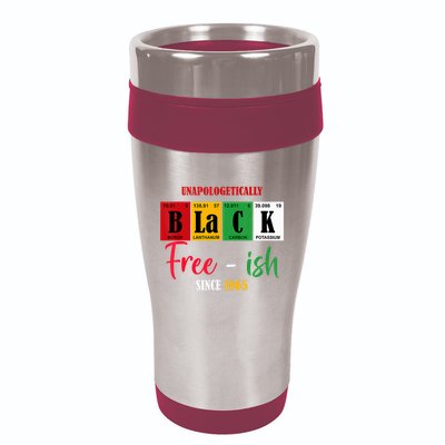 Unapologetically Black Freeish Since 1865 Juneteenth 16oz Travel Tumbler
