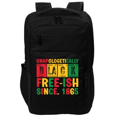 Unapologetically Black Freeish Since 1865 Junenth Gift Impact Tech Backpack