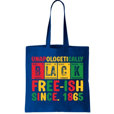 Unapologetically Black Freeish Since 1865 Junenth Gift Tote Bag