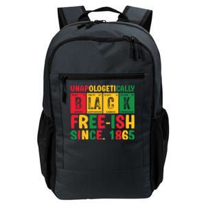 Unapologetically Black Freeish Since 1865 Junenth Gift Daily Commute Backpack