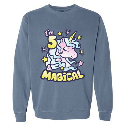 Unicorn Birthday Gift For 5 Year Old I Am 5 And Magical Garment-Dyed Sweatshirt