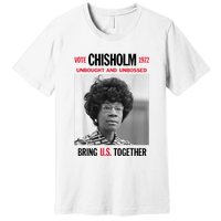 USA Black History Poster UNBOUGHT UNBOSSED Shirley Chisholm Premium T-Shirt