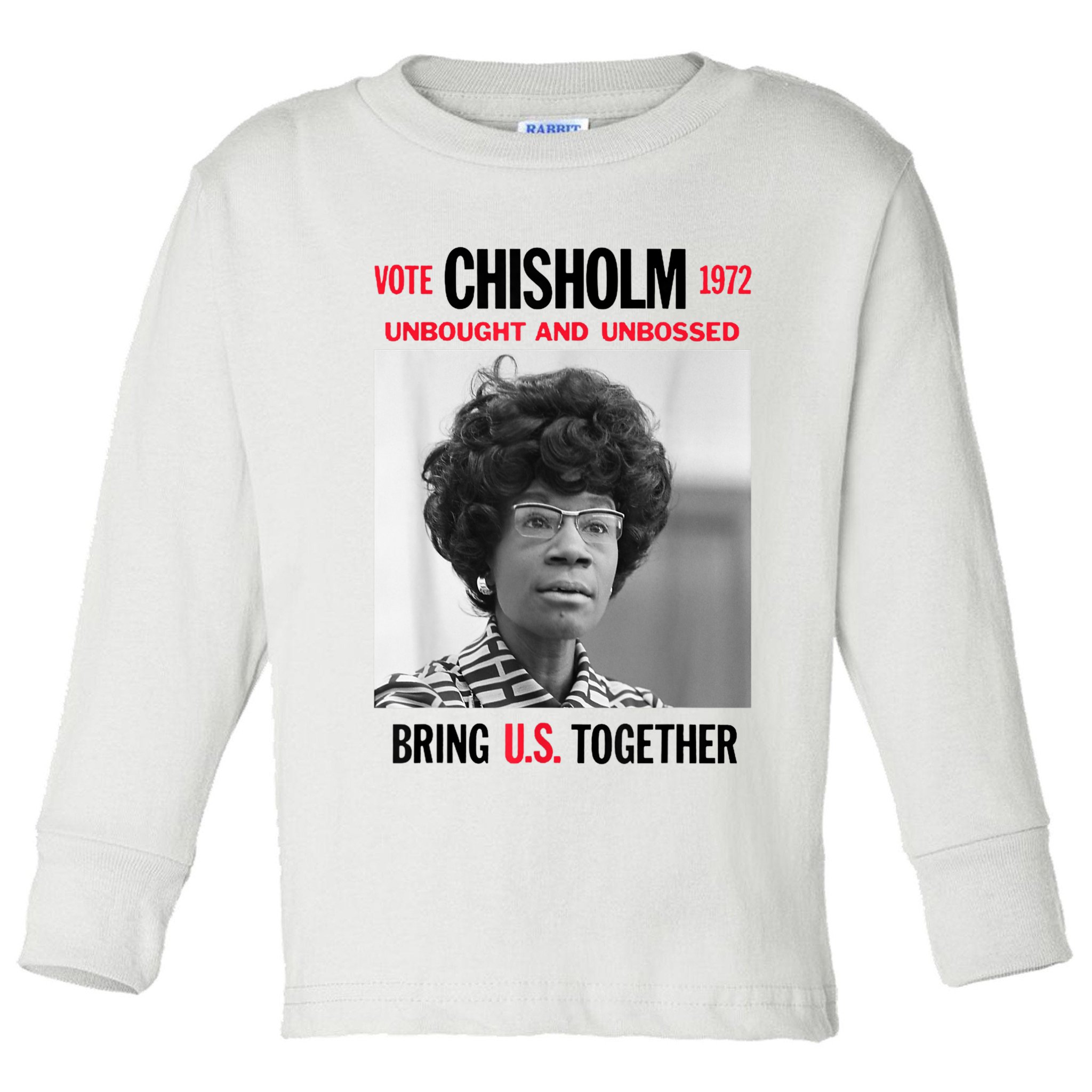 USA Black History Poster UNBOUGHT UNBOSSED Shirley Chisholm Toddler Long Sleeve Shirt