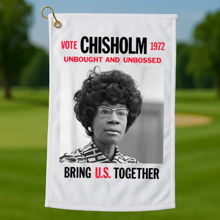 USA Black History Poster UNBOUGHT UNBOSSED Shirley Chisholm Golf Towel