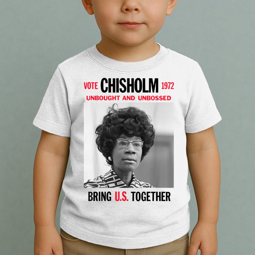 USA Black History Poster UNBOUGHT UNBOSSED Shirley Chisholm Toddler T-Shirt