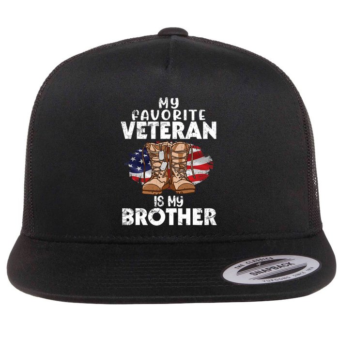Us Boot Happy Veteran Day My Favorite Veteran Is My Brother Flat Bill Trucker Hat