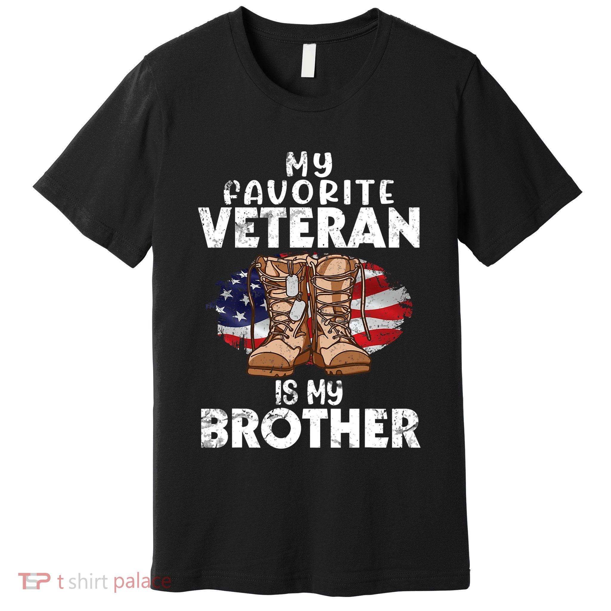 Us Boot Happy Veteran Day My Favorite Veteran Is My Brother Premium T-Shirt