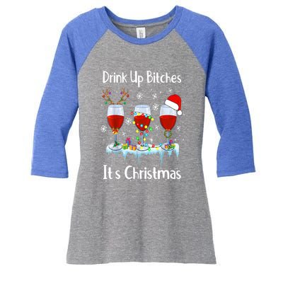 Up Bitch ItS Christmas Adult Humor Xmas Wine Gift Women's Tri-Blend 3/4-Sleeve Raglan Shirt