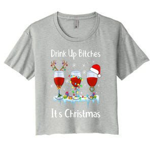 Up Bitch ItS Christmas Adult Humor Xmas Wine Gift Women's Crop Top Tee